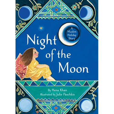 Night of the Moon: A Muslim Holiday Story