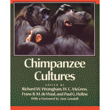 Chimpanzee Cultures: With a Foreword by Jane Goodall