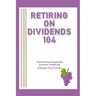 Retiring on Dividends 104: Income Investing (Closed-End Funds)