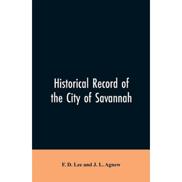 Historical record of the city of Savannah
