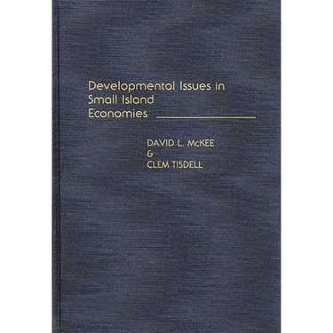 Developmental Issues in Small Island Economies