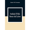 Handbook Of Bible Manners And Customs