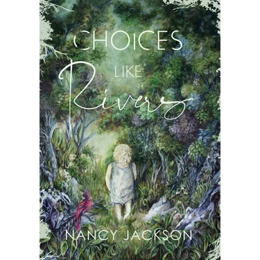 Choices Like Rivers
