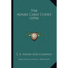 The Adams Cable Codex (1894)