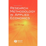 Research Methodology in Applied Economics: Organizing, Planning, and Conducting Economic Research