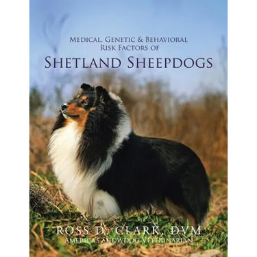 Medical, Genetic & Behavioral Risk Factors of Shetland Sheepdogs