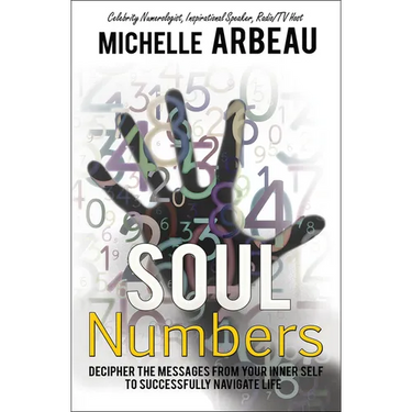 Soul Numbers: Decipher the Messages from Your Inner Self to Successfully Navigate Life