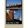 Moscow: A Cultural History
