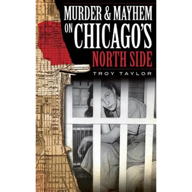Murder & Mayhem on Chicago's North Side