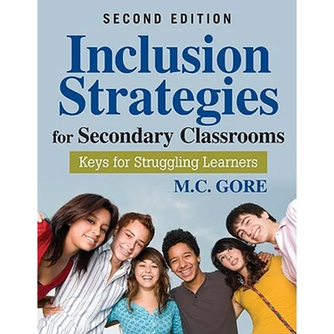 Inclusion Strategies for Secondary Classrooms: Keys for Struggling Learners