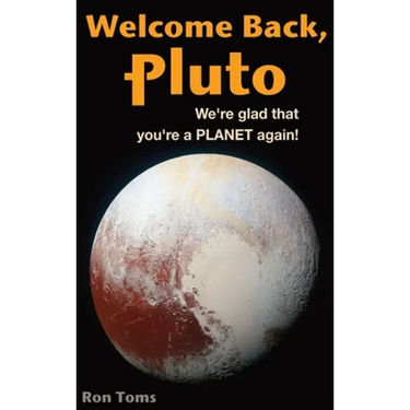 Welcome Back Pluto! We're glad that you're a planet again.