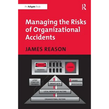 Managing the Risks of Organizational Accidents