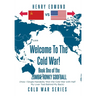 Welcome To The Cold War!: Book One of the Zombie Honky Goofball