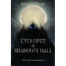 Eyes Open In Shadowy Hall: Fate of Vaeldor Book 3