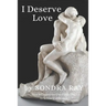 I Deserve Love: How Affirmations Can Guide You to Personal Fulfillment