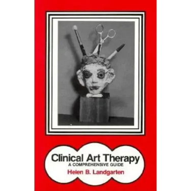 Clinical Art Therapy: A Comprehensive Guide