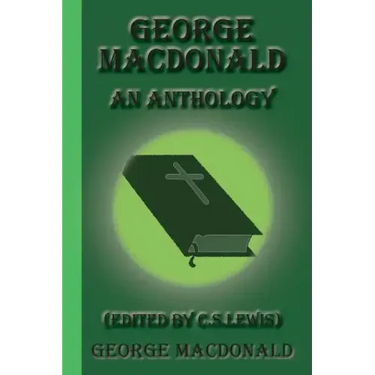 George MacDonald: An Anthology