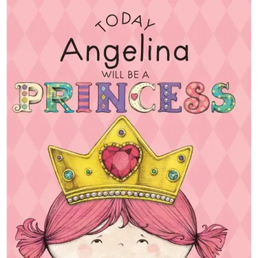 Today Angelina Will Be a Princess