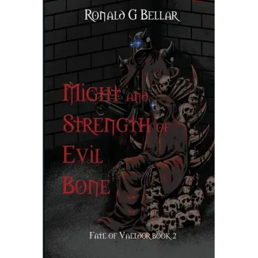Might and Strength of Evil Bone: Fate of Vaeldor Book 2