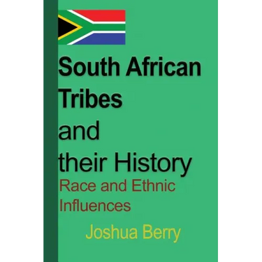 South African Tribes and their History: Race and Ethnic Influences