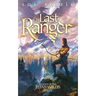 The Last Ranger: Ranger of the Titan Wilds, Book 1