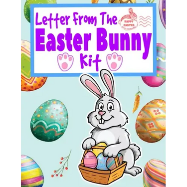 Letter From The Easter Bunny Kit: A Letter From And Letter To Do-It-Yourself Kit With Golden Egg Award Certificate, Coloring, Doodle And Children's Wr