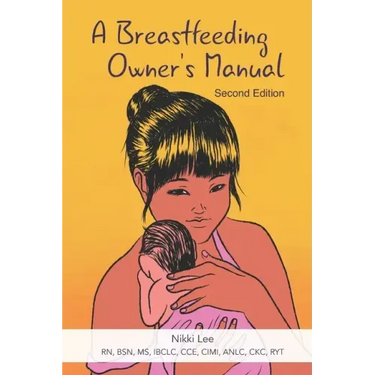 A Breastfeeding Owner's Manual