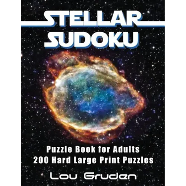 Stellar Sudoku Puzzle Book For Adults: 200 Hard Large Print Puzzles