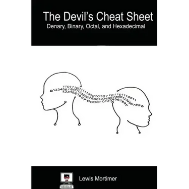 Devil's Cheat Sheet: Denary, Binary, Octal, and Hexadecimal