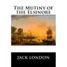 The Mutiny of the Elsinore