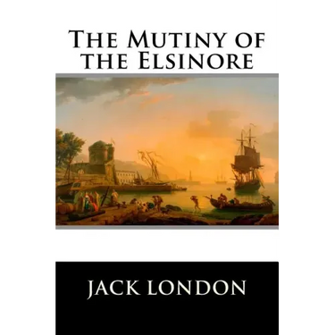 The Mutiny of the Elsinore