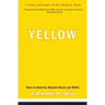 Yellow: Race in America Beyond Black and White