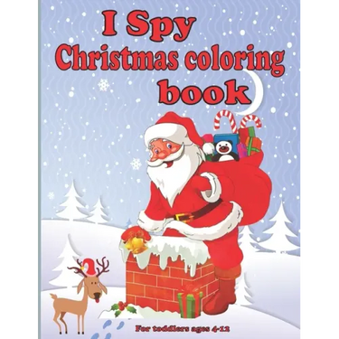 I spy christmas coloring book for toddlers ages 4-12: Fun Children's Christmas present for Toddlers & Kids - Fun and straightforward designs to paint
