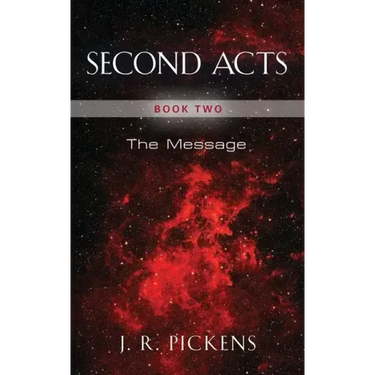 Second Acts - Book Two: The Message