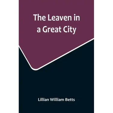 The Leaven in a Great City