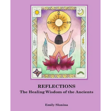 Reflections: The Healing Wisdom of the Ancients