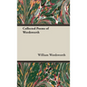The Collected Poems of Wordsworth