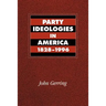 Party Ideologies in America, 1828-1996