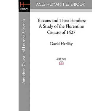 Tuscans and Their Families: A Study of the Florentine Catasto of 1427