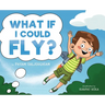 What If I Could Fly?