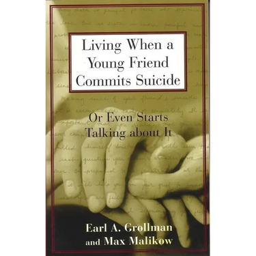 Living When a Young Friend Commits Suicide: Or Even Starts Talking about It