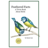 Feathered Facts A Trivia Book About Birds: Large Print