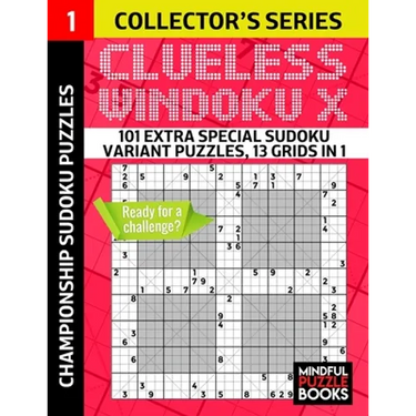Clueless Windoku X: 101 Extra Special Sudoku Variant Puzzles, 13 grids in 1