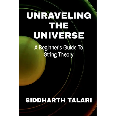 Unraveling the Universe: A Beginner's Guide to String Theory