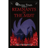 Remnants in the Mist: Divine Trials Series Book 2
