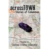 Across Town: Stories of Columbus