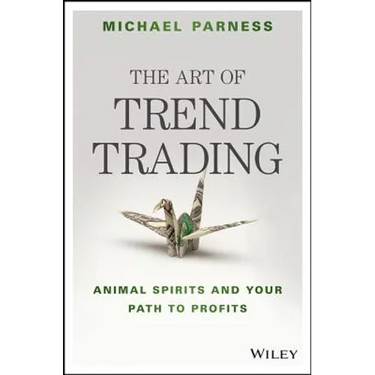 The Art of Trend Trading: Animal Spirits and Your Path to Profits