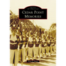 Cedar Point Memories