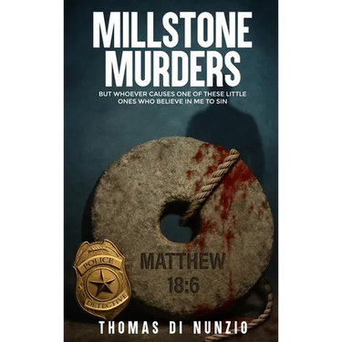 Millstone Murders: But Whoever Causes One of These Little Ones Who Believe in Me to Sin