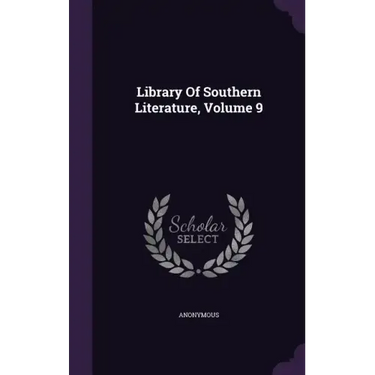 Library of Southern Literature, Volume 9